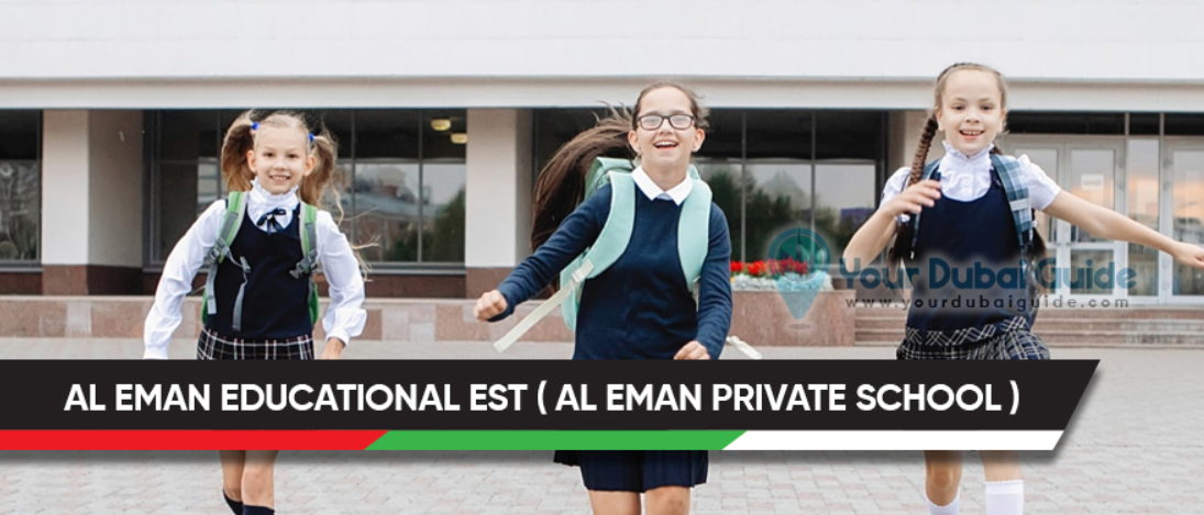 Al Eman Educational Est (Al Eman Private School) in Dubai, UAE