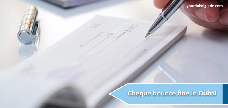 Cheque bounce fine in Dubai / UAE