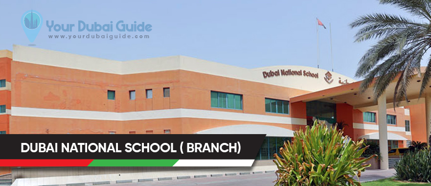 Dubai National School ( Branch) in Dubai, UAE