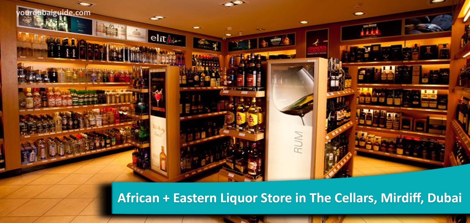 African + Eastern Liquor Store in The Cellars, Mirdiff, Dubai Your