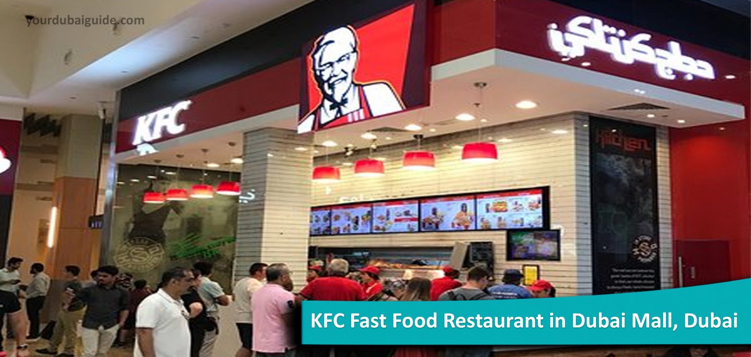 KFC Fast Food Restaurant in Dubai Mall, Dubai Your Dubai Guide
