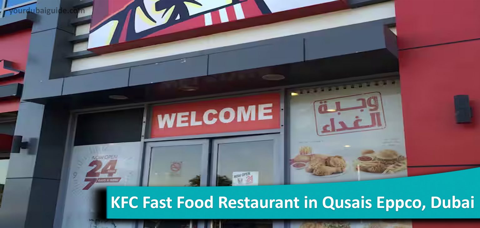 KFC Fast Food Restaurant in Qusais Eppco, Dubai Your Dubai Guide