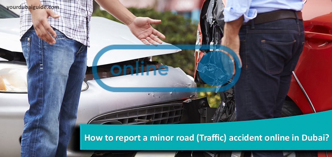 How to report a minor road (Traffic) accident online in Dubai? Your Dubai Guide