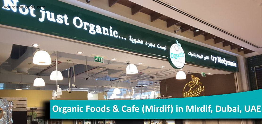 Organic Foods & Cafe (Mirdif) in Mirdif, Dubai, UAE