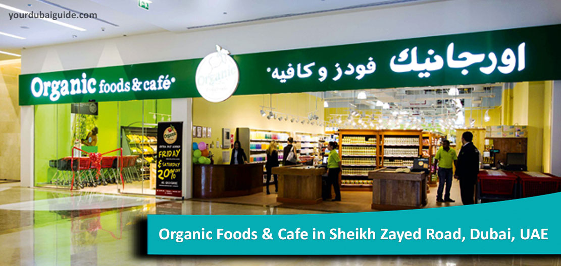 Organic Foods & Cafe in Sheikh Zayed Road, Dubai, UAE