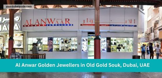 Al Anwar Golden Jewellers in Old Gold Souk, Dubai, UAE Customer Care Phone Number, Email, Address, Hours, How to Reach by bus, metro