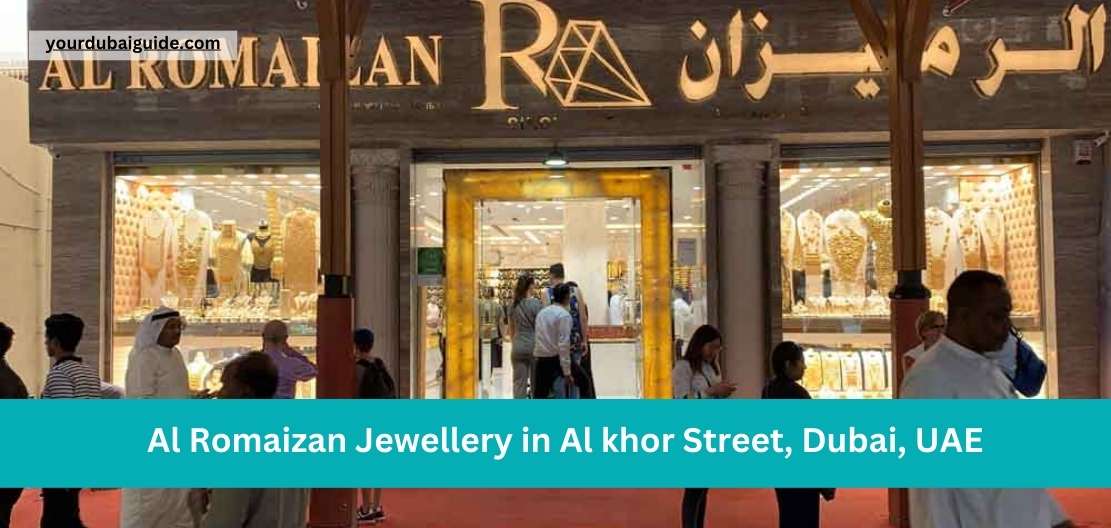 Al Romaizan Jewellery in Al khor Street, Dubai, UAE Customer Care Phone Number, Email, Address, Hours, How to Reach by bus, metro
