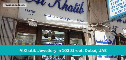 AlKhatib Jewellery in 103 Street, Dubai, UAE Customer Care Phone Number, Email, Address, Hours, How to Reach by bus, metro