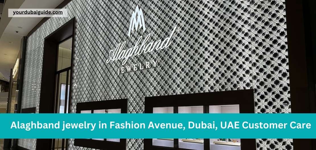 Alaghband jewelry in Fashion Avenue, Dubai, UAE Customer Care Phone Number, Email, Address, Hours, How to Reach by bus, metro
