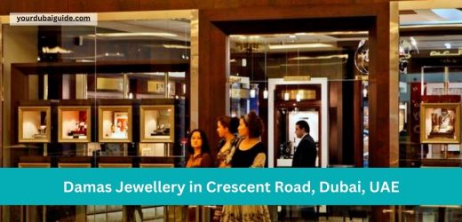 Damas Jewellery in Crescent Road, Dubai, UAE Customer Care Phone Number, Email, Address, Hours, How to Reach by bus, metro