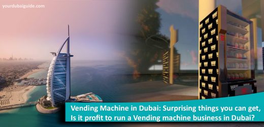 Vending Machine in Dubai: Surprising things you can get, Is it profit to run a Vending machine business in Dubai?