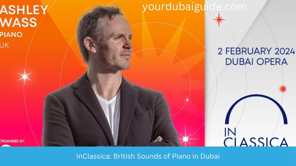 InClassica: British Sounds of Piano 2024 Date, Time, Location, Cost, How to Book Online?