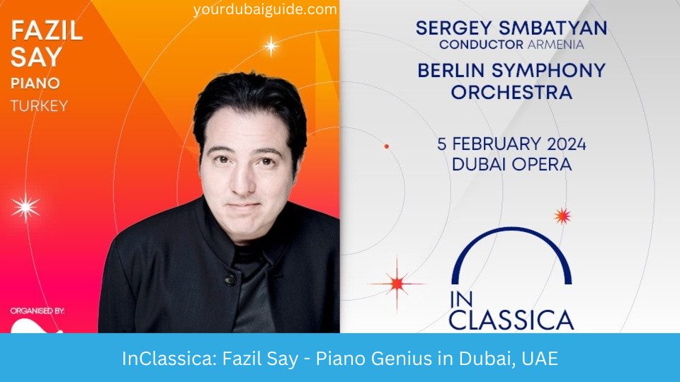 InClassica: Fazil Say – Piano Genius 2024 Date, Time, Location, Cost, How to Book Online?