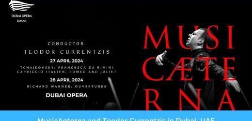 MusicAeterna and Teodor Currentzis 2024 in Dubai, UAE Date, Time, Location, Cost, How to Book Online?