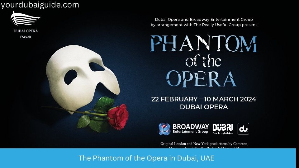 The Phantom of the Opera 2024 in Dubai, UAE Date, Time, Location, Cost, How to Book Online?