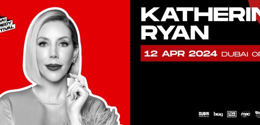 Dubai Comedy Festival: Katherine Ryan at Dubai Opera Contact Details, Cost, How to Book Online?