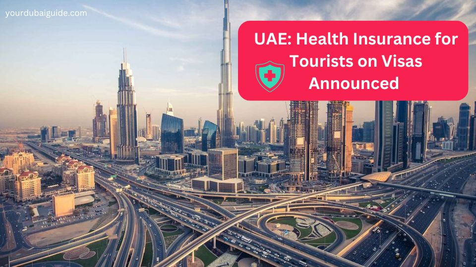 UAE: Health Insurance for Tourists on Visas Announced