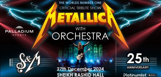 Metallica Show S&M Tribute With Palladium Orchestra Live in Dubai Date, Time, Contact Details, Cost, How to Book?