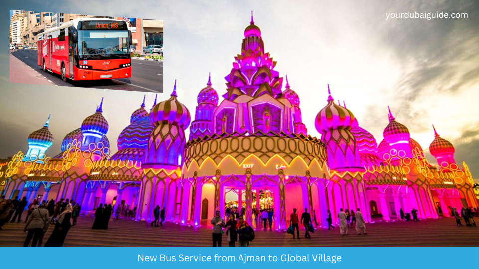 New Bus Service from Ajman to Global Village