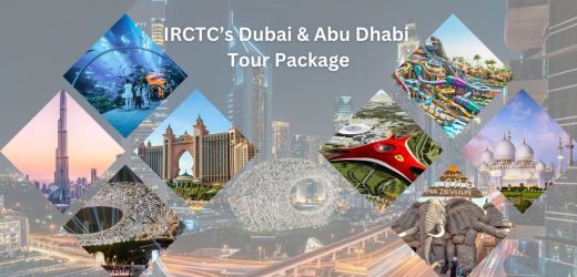 IRCTC’s Dubai & Abu Dhabi Tour Package: Comprehensive Details on Dates, Pricing, and Itinerary