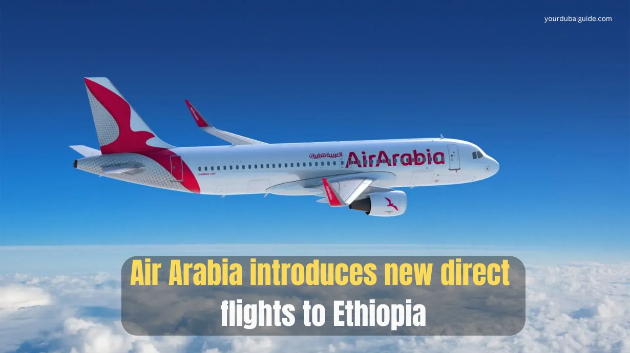 Air Arabia introduces new direct flights to Ethiopia