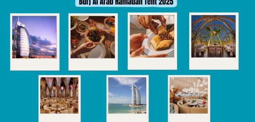 Burj Al Arab Ramadan Tent 2025 in Dubai Contact Details, Menu, How to Book?