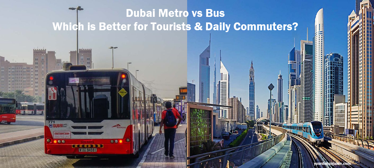 Dubai Metro vs Bus: Which is Better for Tourists & Daily Commuters?