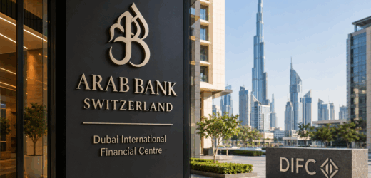 Arab Bank Switzerland Opens DIFC Office in Dubai to Expand Middle East Wealth Management